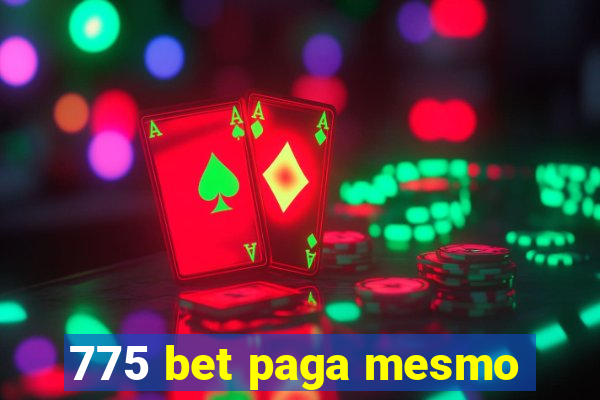 775 bet paga mesmo