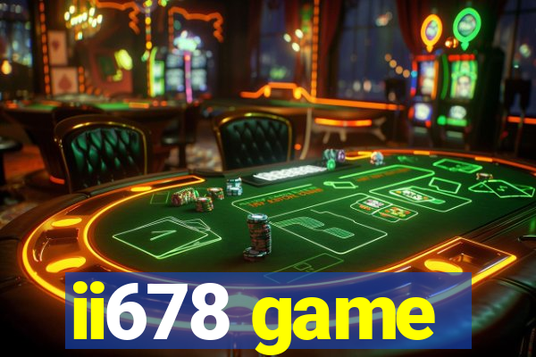 ii678 game