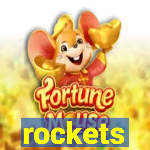 rockets