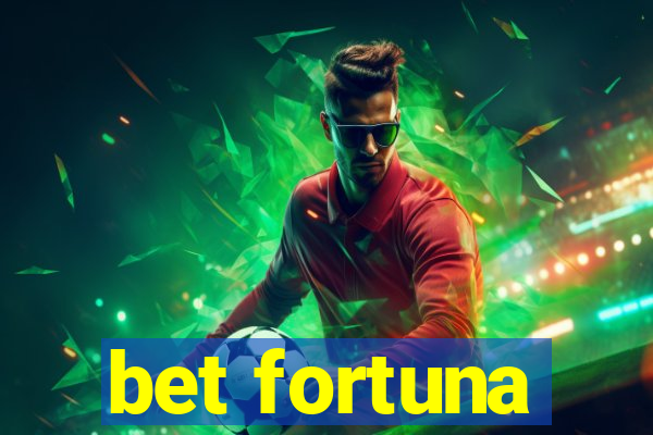 bet fortuna