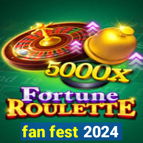 fan fest 2024