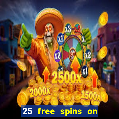 25 free spins on sign up casino