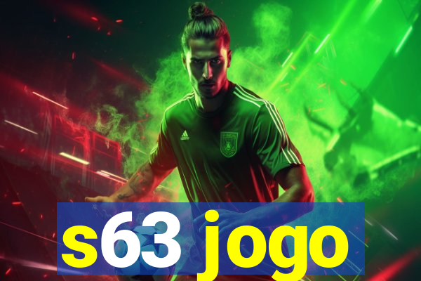 s63 jogo