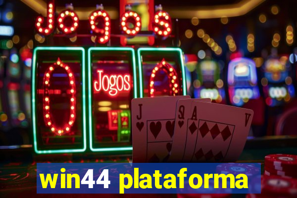 win44 plataforma