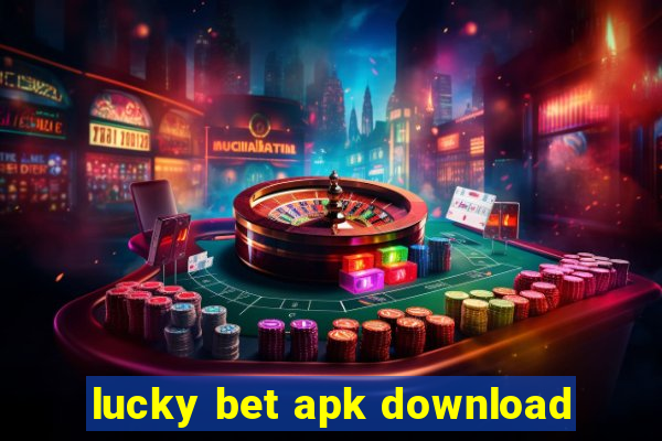 lucky bet apk download