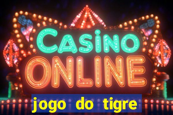 jogo do tigre gratis teste