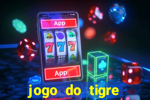 jogo do tigre gratis teste