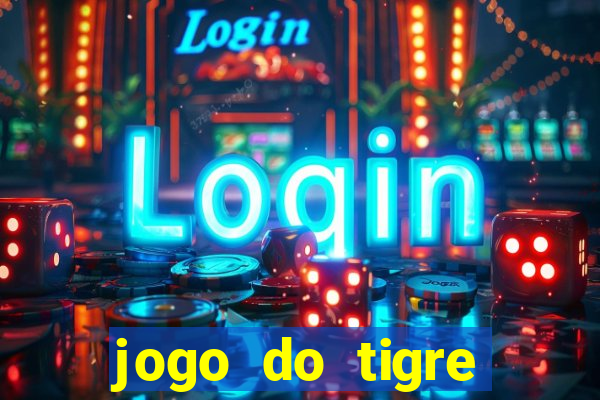 jogo do tigre gratis teste