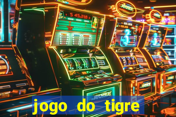 jogo do tigre gratis teste