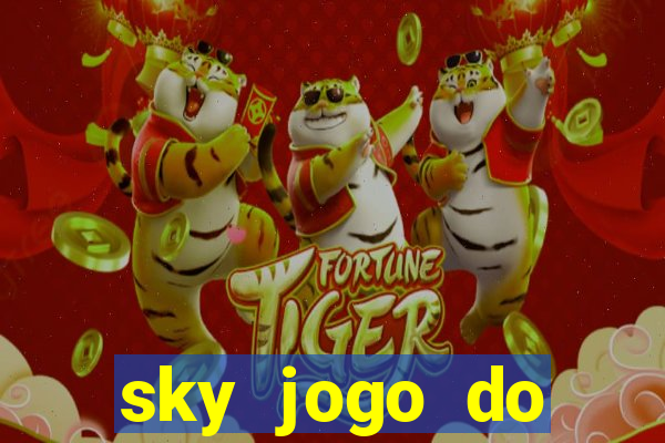 sky jogo do flamengo hoje