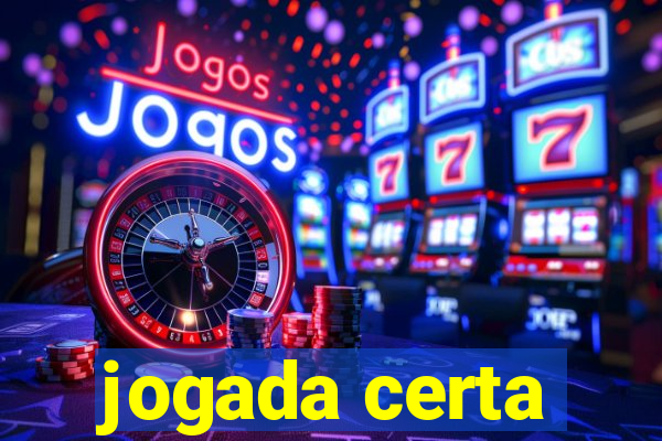 jogada certa