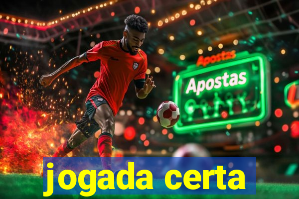 jogada certa