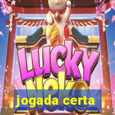 jogada certa