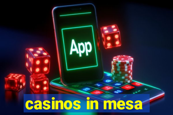 casinos in mesa