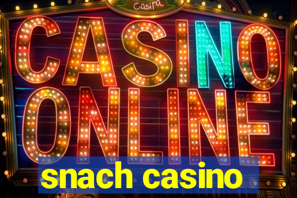 snach casino