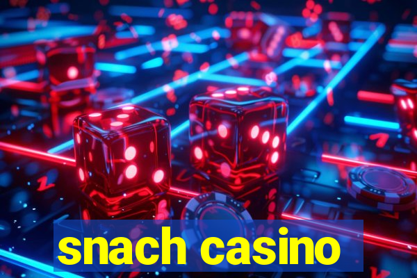 snach casino