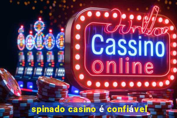 spinado casino é confiável