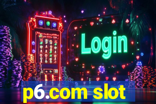 p6.com slot