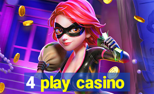 4 play casino