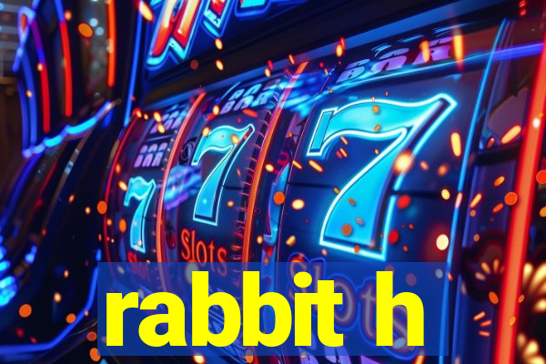 rabbit h