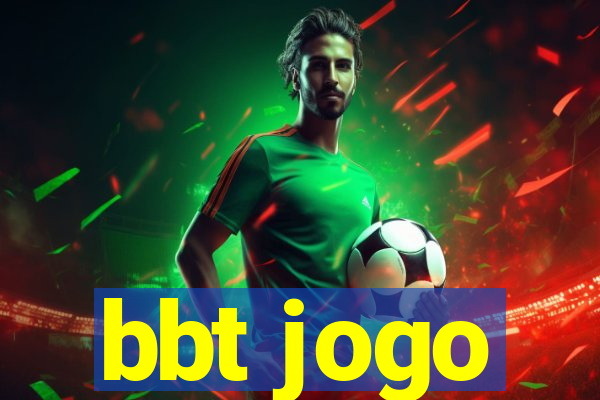 bbt jogo