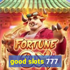 good slots 777