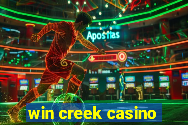 win creek casino