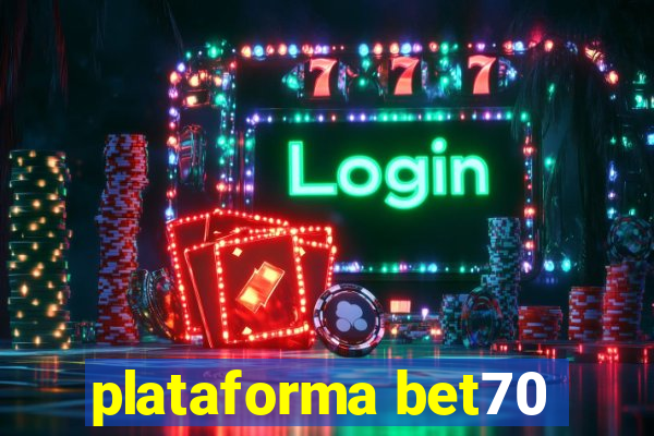 plataforma bet70