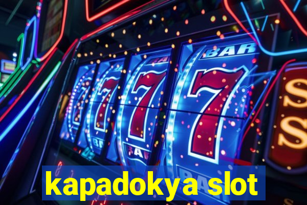 kapadokya slot