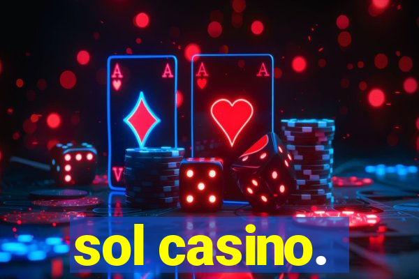 sol casino.