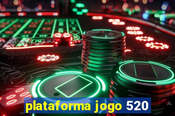 plataforma jogo 520