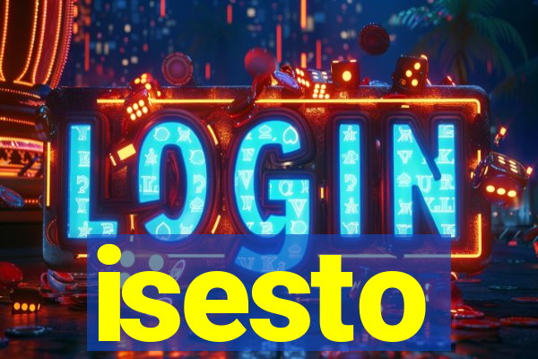 isesto