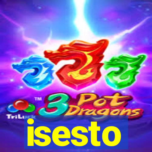 isesto