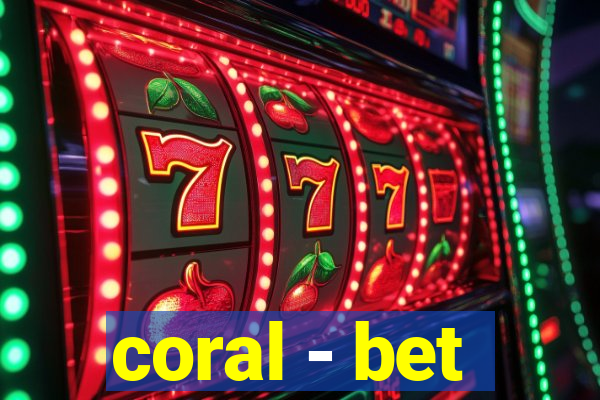 coral - bet