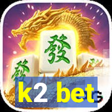 k2 bet