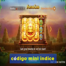 código mini indice