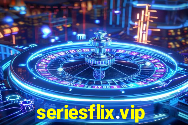 seriesflix.vip