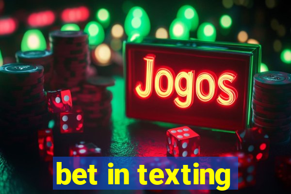 bet in texting