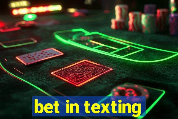 bet in texting