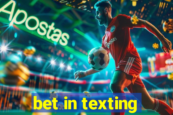 bet in texting