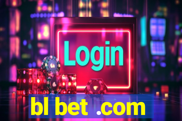 bl bet .com