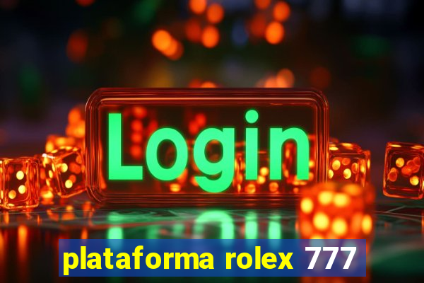 plataforma rolex 777