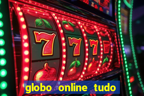 globo online tudo absolutamente noticias