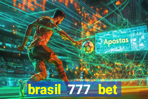 brasil 777 bet como jogar