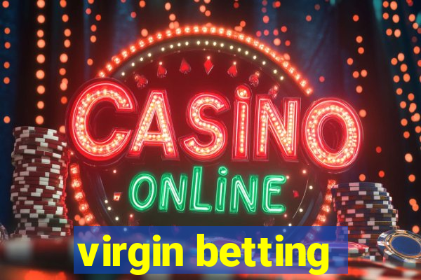 virgin betting