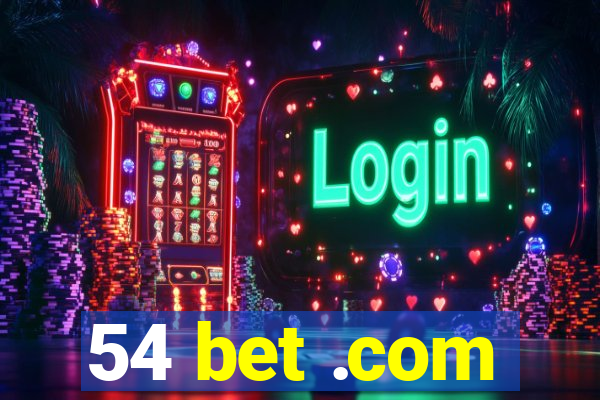 54 bet .com