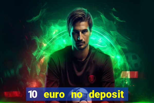 10 euro no deposit casino 2023