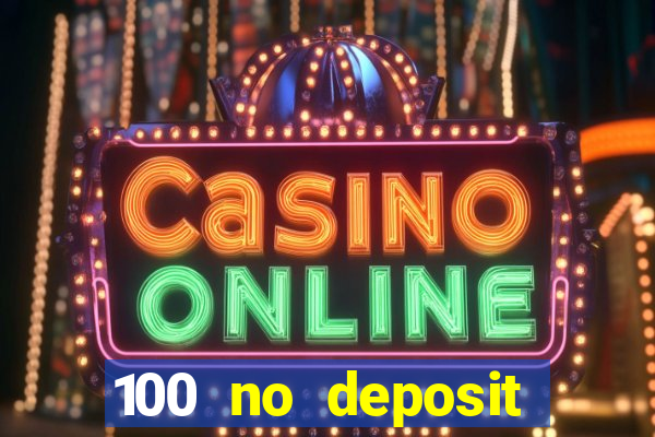 100 no deposit casino bonus codes