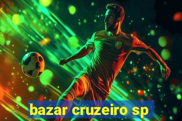 bazar cruzeiro sp