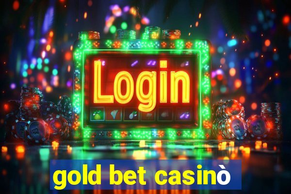 gold bet casinò